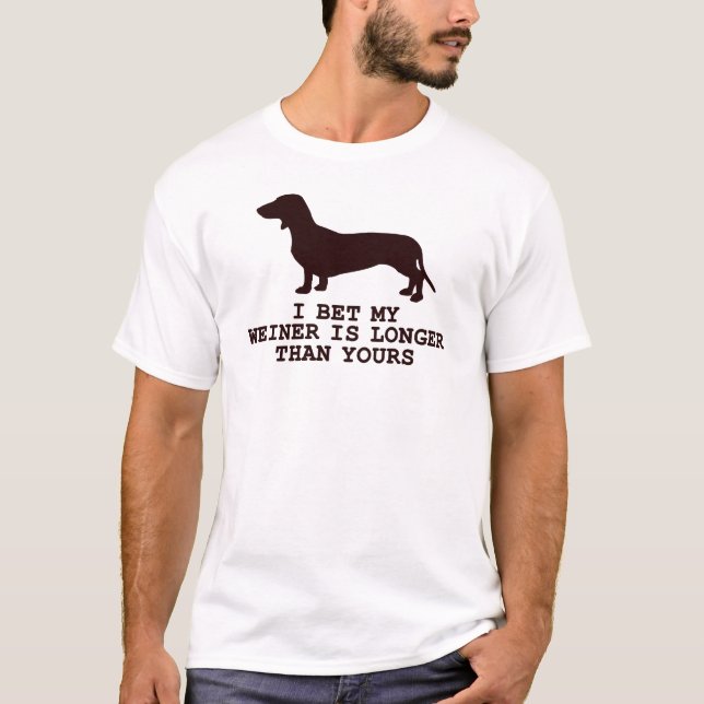 T-shirt Je parie que mon Weiner est plus long que votre We (Devant)