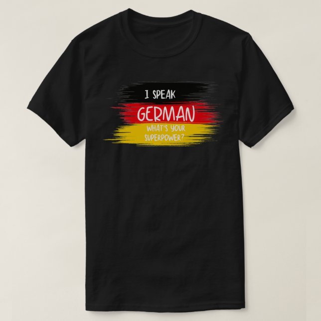 T-shirt Je parle allemand Qu'est-ce que votre super-puissa (Design devant)