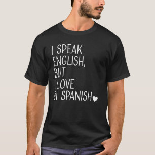 T-shirt Je Parle Anglais Mais J'Aime En Espagnol Parler An