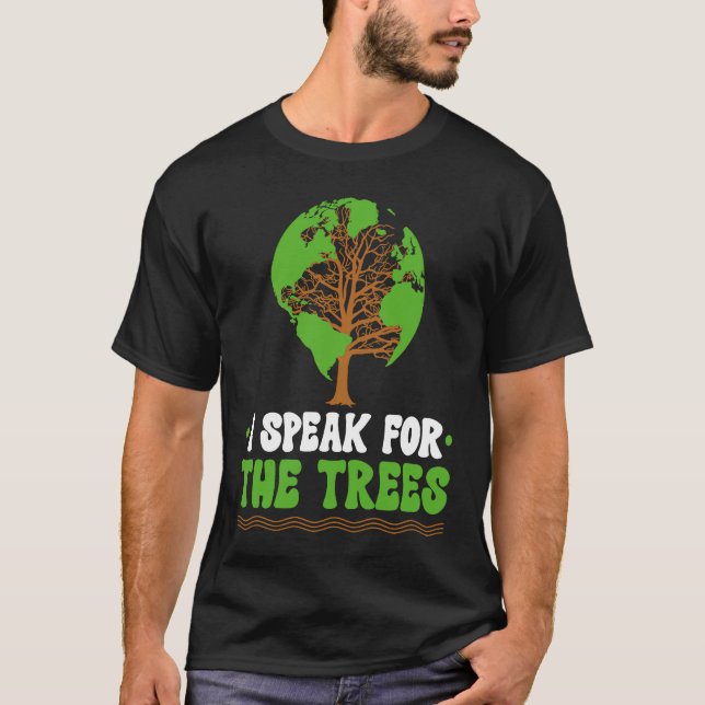 T-shirt Je parle au nom de Trees World De l'environnement (Devant)