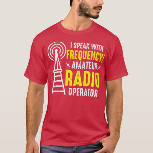 T-shirt Je parle avec le jambon d'opérateur radio amateur