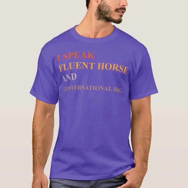 T-shirt JE PARLE CHEVAL FLUENT ET ami CHIEN CONVERSATIONNE (Devant)