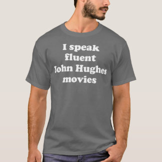 T-shirt Je parle couramment les films John Hughes