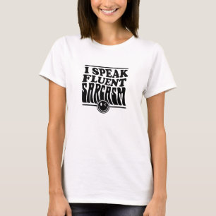 T-shirt Je parle couramment sarcasme sarcastique