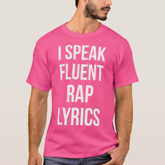 T-shirt Je Parle Des Paroles Fluent Rap Cool Citation Pour