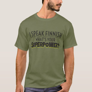 T-shirt Je parle finlandais. Quelle est la votre
