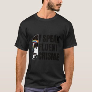 T-shirt Je Parle Fluent Chisme