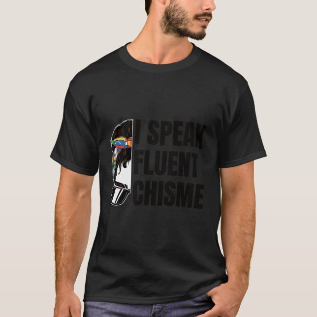 T-shirt Je Parle Fluent Chisme (Devant)