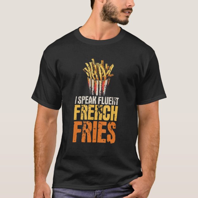 T-shirt Je Parle Fluent Fries Fries Chips Pun (Devant)
