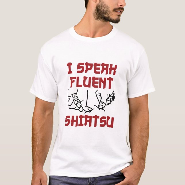 T-shirt Je Parle Fluent Shiatsu Massage Thérapiste LMT (Devant)