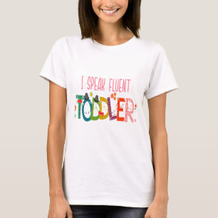 T-shirt Je parle Fluent Toddler - Maman, Garderie Enseigna
