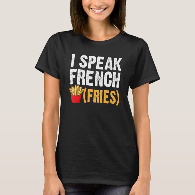 T-shirt Je Parle Français Fries Fry Chips 1 (Devant)