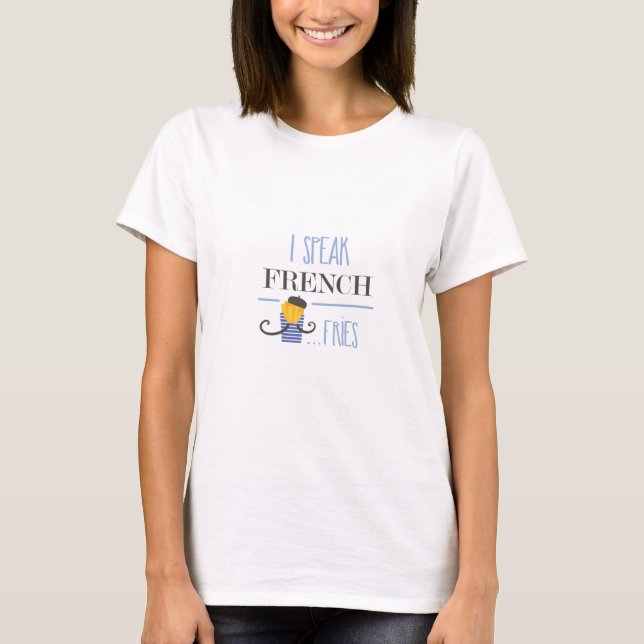 T-shirt Je parle français… Fritures (Devant)