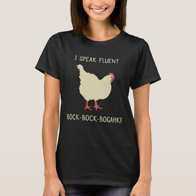 T-shirt Je parle le Bock-Bock-Bogahk fluide ! Poulet drôle (Devant)