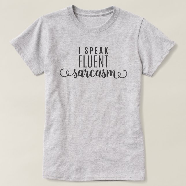 T-shirt Je parle le sarcasme fluide (Design devant)