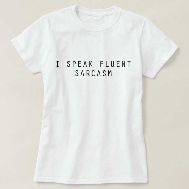 T-shirt Je parle le sarcasme fluide (Design devant)