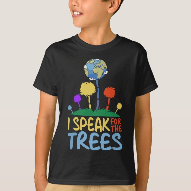 T-shirt Je Parle Pour Le Jour des terres Arbres Sauvez La  (Devant)