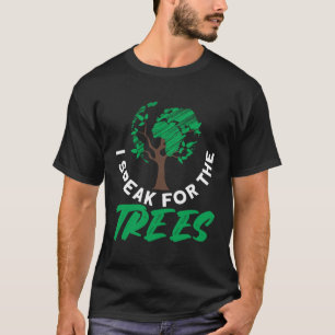 T-shirt Je parle pour les arbres Jour des terres Amour 1