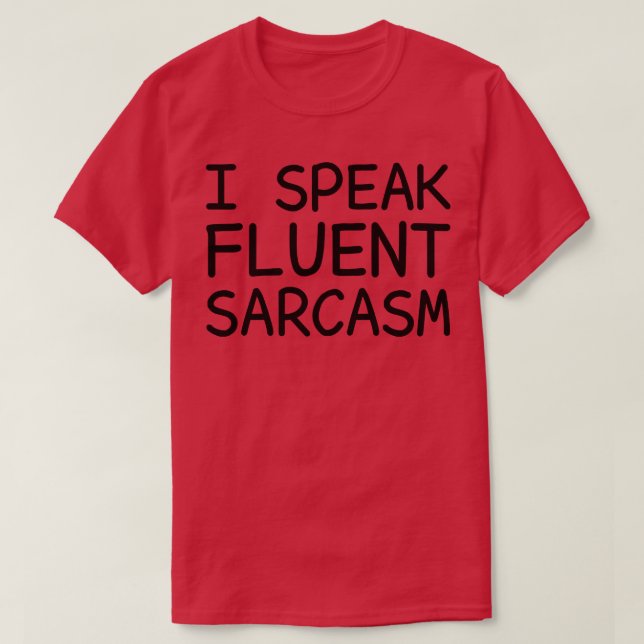 T-shirt Je Parle Sarcasme Fluent (Design devant)