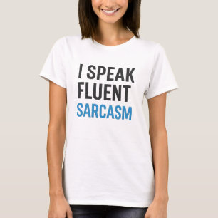 T-shirt Je Parle Sarcasme Fluent