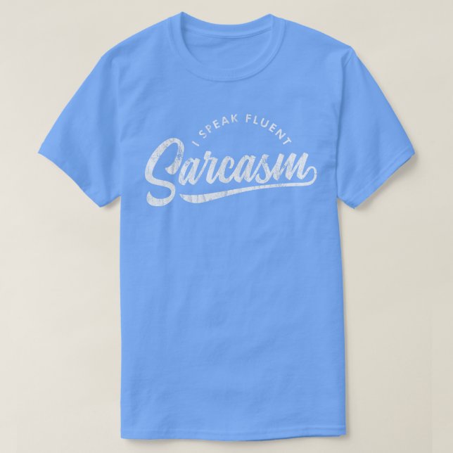 T-shirt Je Parle Sarcasme Fluent (Design devant)