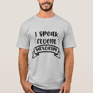 T-shirt Je Parle Sarcasme Fluent Citation Amusante