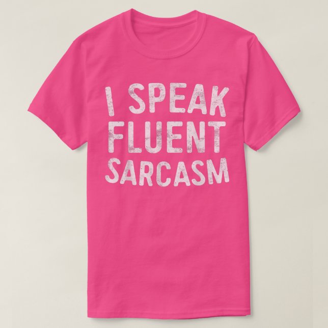 T-shirt Je parle Sarcasme FluentSarcastique (Design devant)