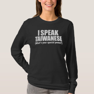 T-shirt Je parle taïwanais Quelle est votre puissance spéc