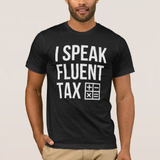 T-shirt Je parle taxe fluide - préparation de l'impôt Cade