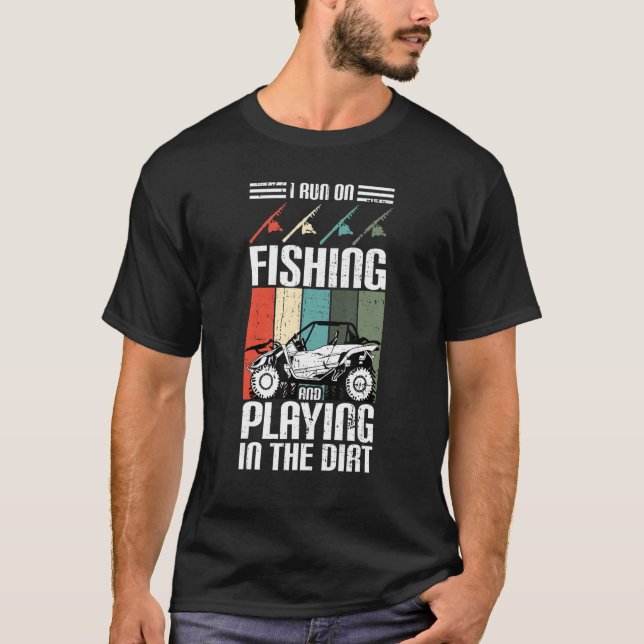 T-shirt Je Passe À La Pêche Et À Jouer Dirt UTV SxS Côté (Devant)
