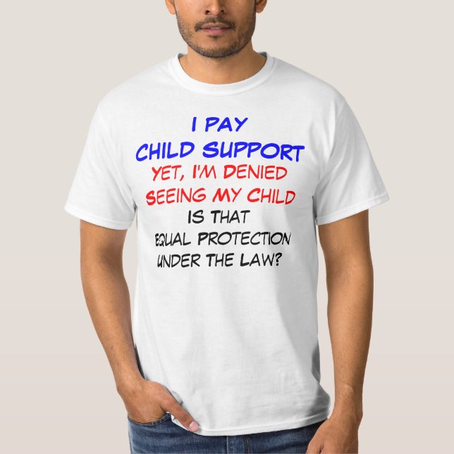 T-shirt Je paye la pension alimentaire pour les enfants, (Devant)