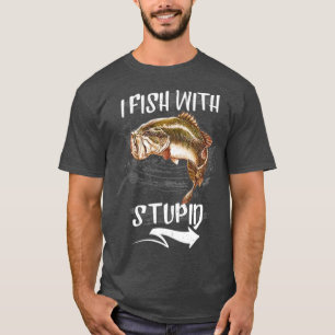 T-shirt Je Pêche Avec Un Amoureux De Pêche Stupide Et Drôl