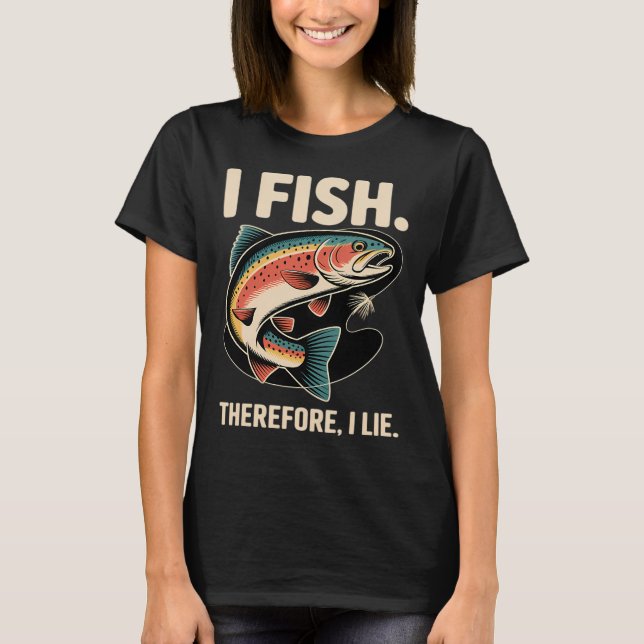 T-shirt Je pêche. Donc, je mens (Devant)