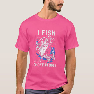 T-shirt Je Pêche Donc Je Ne Choque Pas Les Gens Drôle Pêch