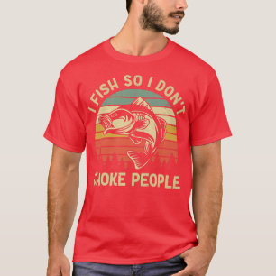 T-shirt Je pêche donc je n'étouffe pas les gens Pêche Vint