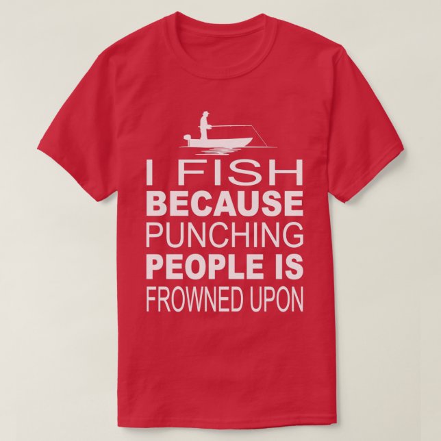 T-shirt Je pêche parce que frapper les gens est mal vu (Design devant)