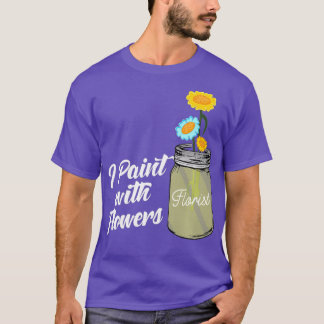 T-shirt Je Peins Avec Fleurs Fleuristes Gardeners Premium