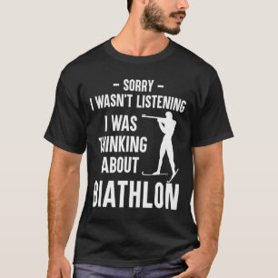 T-shirt Je Pensais Au Biathlon - Ski Tirer Bi