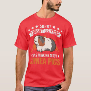 T-shirt Je pensais aux Cochons de Guinée 785