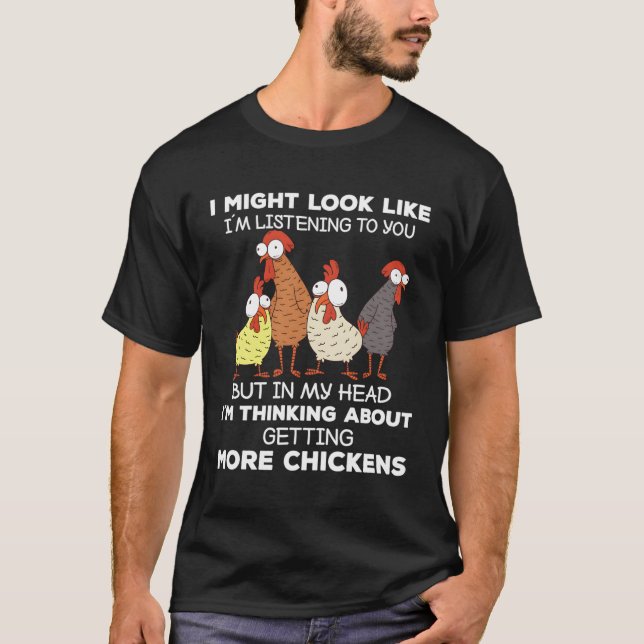 T-shirt Je Pense À Faire Plus D'Élevage De Poulets (Devant)