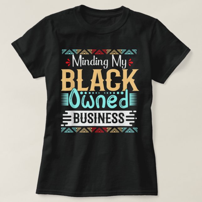 T-shirt Je pense à mes femmes d'affaires noires Black Girl (Design devant)