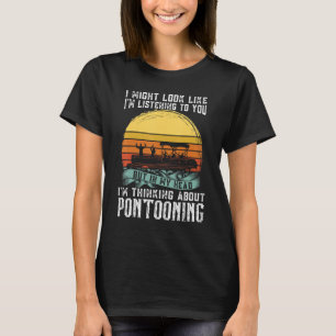 T-shirt Je pense à Pontooning Pontoon Boat Capitaine