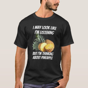 T-shirt Je pense aux aliments à ananas Je n'écoute pas