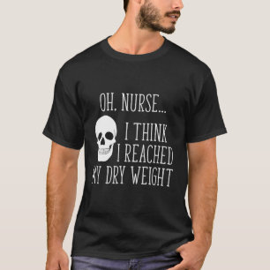 T-shirt Je Pense Avoir Atteint Mon Poids Sec Un Patient De