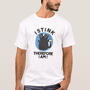 T-shirt Je Pense Donc Je Suis Drôle Animal Skunk Pun