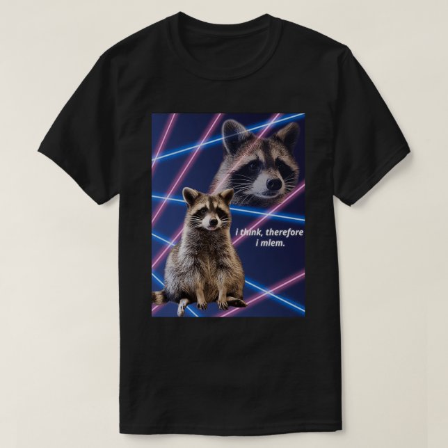 T-shirt Je pense donc que je mlem drôle raccoon citations (Design devant)