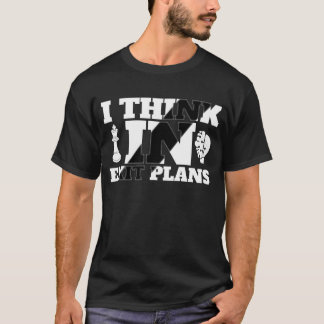 T-shirt Je pense en plans de sortie - Citation de mentalit