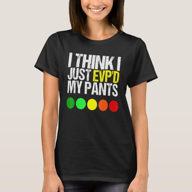 T-shirt Je Pense Que J'Ai Juste Évité Mes Pantalons Comme  (Devant)