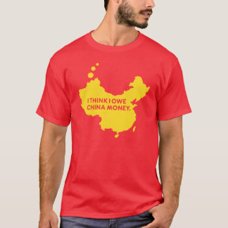 T-SHIRT JE PENSE QUE JE DOIS L'ARGENT DE LA CHINE