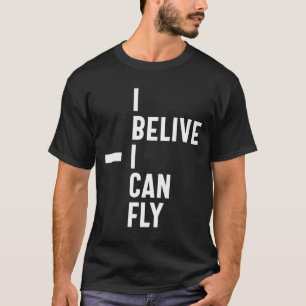T-shirt Je Pense Que Je Peux Voler Inspirational Entrepren
